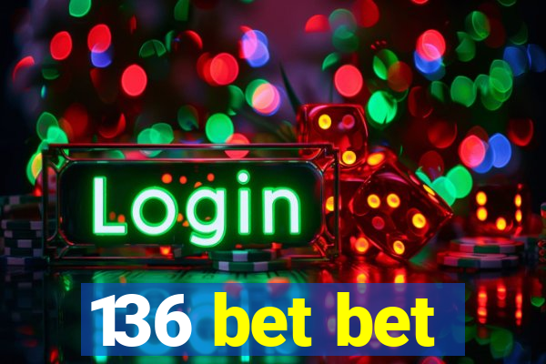 136 bet bet